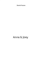 Dennis Franzen - Anna & Joey