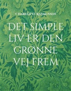Charlotte Rasmussen - Det simple liv er den grønne vej frem