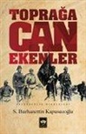 S. Burhanettin Kapusuzoglu - Topraga Can Ekenler
