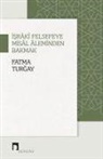 Fatma Turgay - Israki Felsefeye Misal Aleminden Bakmak