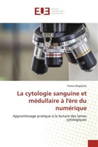 Fatma Megdiche - La cytologie sanguine et médullaire à l'ère du numérique