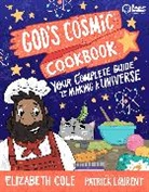 Elizabeth Cole, Cole Elizabeth, Patrick Laurent - God's Cosmic Cookbook