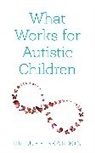 Luke Beardon, Beardon Luke - What Works for Autistic Children