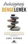 Carl Vernon - Anksiyeteyi Dengelemek