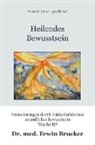 Erwin Brucker - Heilendes Bewusstsein