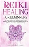 Spiritual Awakening Academy - REIKI HEALING FOR BEGINNERS