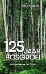 Thijs Willems - 125 jaar bosgroei