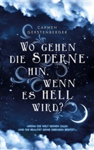 Carmen Gerstenberger - Wo gehen die Sterne hin, wenn es hell wird?