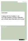 Laura Schraml - Umgang mit Heterogenität in der Erwachsenenbildung. Welche Methoden gibt es für die unterschiedlichen Lerntypen?