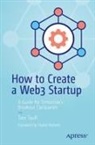 Tom Taulli - How to Create a Web3 Startup
