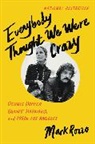 Mark Rozzo - Everybody Thought We Were Crazy