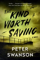 Peter Swanson - The Kind Worth Saving