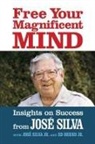 Jose Silva, Silva Jose, Ed Bernd Jr. - Free Your Magnificent Mind