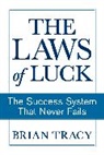 Brian Tracy - The Laws of Luck