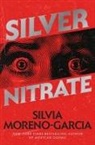 Silvia Moreno-Garcia - Silver Nitrate