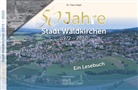 Dr. Claus Kappl / Stadt Waldkirchen (1972-2022) - 50 Jahre Stadt Waldkirchen