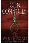John Connolly - The White Road