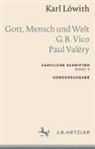 Karl Löwith - Karl Löwith: Gott, Mensch und Welt - G.B. Vico - Paul Valéry