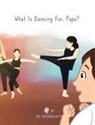 Alyssa Harden, Intergalactic, Lauren Kidd - What Is Dancing For, Papa?