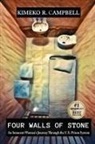 Kimeko R. Campbell - Four Walls of Stone