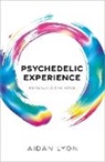 Aidan Lyon, Aidan (Philosopher Lyon, Aidan (Research Associate in the Institute f Lyon - Psychedelic Experience