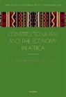 Charles M. (Director Fombad, Charles M. Fombad, Fombad Charles M., Nico Steytler, Steytler Nico - Constitutionalism and the Economy in Africa