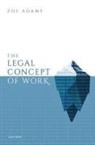 Zoe Adams, Zoe (Lecturer in Law Adams - Legal Concept of Work