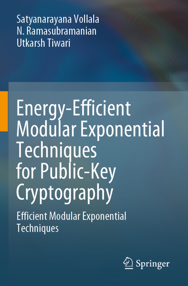 N Ramasubramanian, N. Ramasubramanian, Tiwari, Utkarsh Tiwari, Satyanarayana Vollala - Energy-Efficient Modular Exponential Techniques for Public-Key Cryptography Efficient Modular Exponential Techniques
