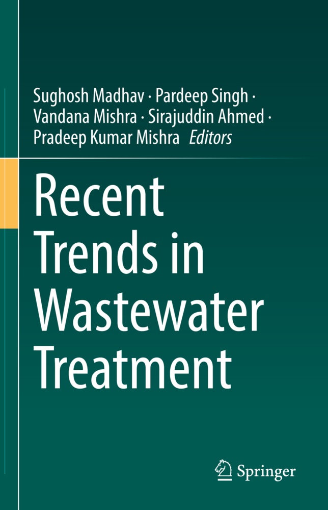 Sirajuddin Ahmed, Sughosh Madhav, Pradeep Kumar Mishra, Vandana Mishra, Vandana Mishra et al, … - Recent Trends in Wastewater Treatment