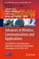 Lakhmi C. Jain, Roumen Kountchev, Roumiana Kountcheva, Kun Zhang, Kun Zhang et al - Advances in Wireless Communications and Applications