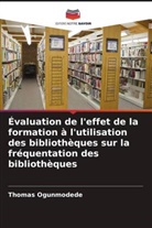 Thomas Ogunmodede - Évaluation de l'effet de la formation à l'utilisation des bibliothèques sur la fréquentation des bibliothèques