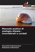 Kalaimani Subramani, Umavathi Subramaniam - Manuale pratico di zoologia alleata - invertebrati e cordati