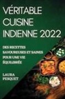 Laura Pesquet - VÉRITABLE CUISINE INDIENNE 2022