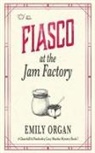 Emily Organ - Fiasco at the Jam Factory