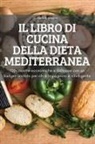 Alberta de Magistris - IL LIBRO DI CUCINA DELLA DIETA MEDITERRANEA
