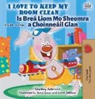 Shelley Admont, Kidkiddos Books - I Love to Keep My Room Clean (English Irish Bilingual Book for Kids)