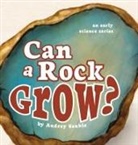 Audrey Sauble - Can a Rock Grow?