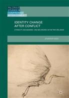 Jennifer Todd - Identity Change after Conflict