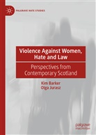 Kim Barker, Olga Jurasz - Violence Against Women, Hate and Law