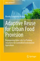 Monika Szopi¿ska-Mularz, Monika Szopinska-Mularz - Adaptive Reuse for Urban Food Provision