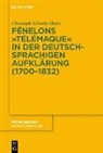 Christoph Schmitt-Maaß - Fénelons "Télémaque" in der deutschsprachigen Aufklärung (1700-1832), 2 Teile
