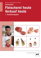 Gerhard Eichenauer, Johannes Gehling, Klau Kudick, Klaus-Dieter Kudick, Norbert Latz, Christina Simon - Arbeitsheft Fleischerei heute Verkauf heute