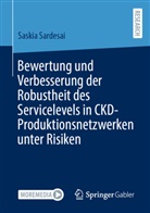 Saskia Sardesai - Bewertung und Verbesserung der Robustheit des Servicelevels in CKD-Produktionsnetzwerken unter Risiken