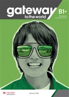Anna Cole - Gateway to the world B1+, m. 1 Buch, m. 1 Beilage