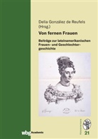 Delia González de Reufels - Von fernen Frauen