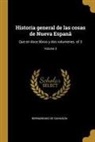 Bernardino De Sahagun, Bernardino De Sahagún - Historia general de las cosas de Nueva Espanã: Que en doce libros y dos volumenes. of 3; Volume 3