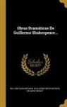 Eduardo Benot, Guillermo Macpherson, William Shakespeare - Obras Dramáticas De Guillermo Shakespeare