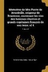 Pierre De Bourdeille Brantome - Memoires de Mre Pierre de Bourdeille, Seigneur de Brantome, Contenant Les Vies Des Hommes Illustres Et Grands Capitaines François de Son Tems. of 4; V
