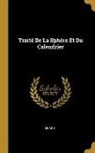 Rivard - Traité de la Sphère Et Du Calendrier
