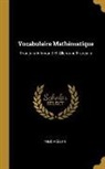 Felix Muller - Vocabulaire Mathématique: Français-Allemand Et Allemand-Français